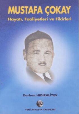 Mustafa Çokay - Hayatı, Faaliyetleri ve Fikirleri - 1