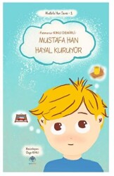 Mustafa Han Hayal Kuruyor - Mavi Nefes Yayınları