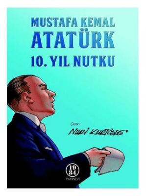 Mustafa Kemal Atatürk 10. Yıl Nutku - 1