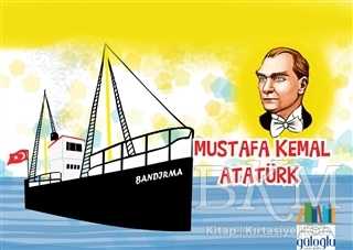 Mustafa Kemal Atatürk - Güloğlu Yayıncılık