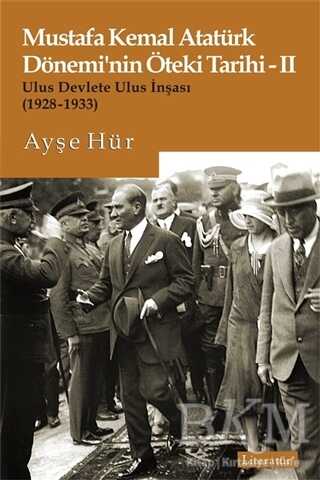 Mustafa Kemal Atatürk Dönemi’nin Öteki Tarihi 2 - Literatür Yayıncılık
