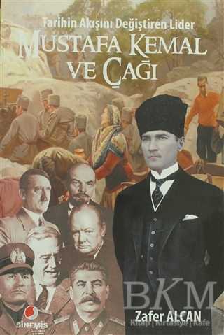 Mustafa Kemal ve Çağı - Sinemis Yayınları
