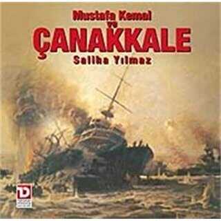 Mustafa Kemal ve Çanakkale Destanı - Toplumsal Dönüşüm Yayınları