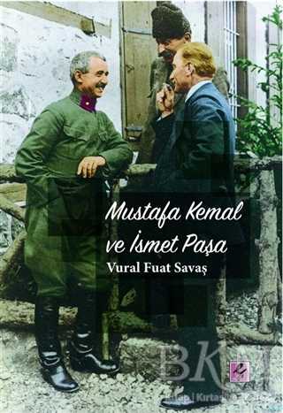 Mustafa Kemal ve İsmet Paşa - Efil Yayınevi