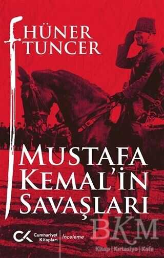 Mustafa Kemal`in Savaşları - Cumhuriyet Kitapları