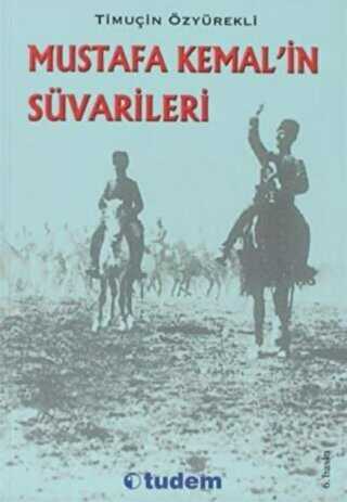 Mustafa Kemal’in Süvarileri
