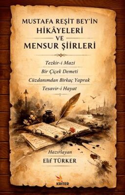 Mustafa Reşit Bey’in Hikâyeleri ve Mensur Şiirleri - 1