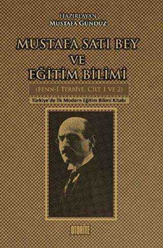 Mustafa Satı Bey ve Eğitim Bilimi - Otorite Yayınları