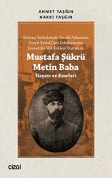 Mustafa Şükrü Metin Baba Hayatı ve Eserleri - Çizgi Kitabevi Yayınları