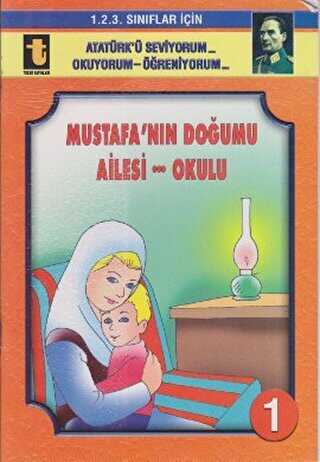 Mustafa’nın Doğumu - Ailesi - Okulu Eğik El Yazısı - Toker Yayınları