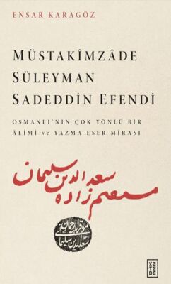 Müstakimzade Süleyman Sadeddin Efendi - 1
