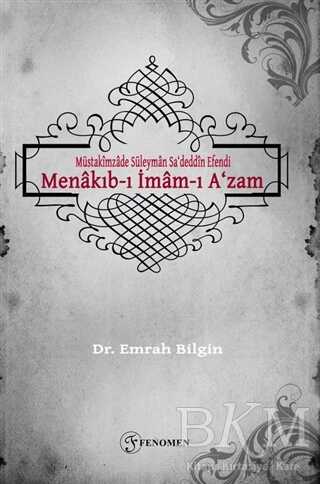 Müstakimzade Süleyman Sa‘deddin Efendi - Menakıb-ı İmam-ı A‘zam - Fenomen Yayıncılık