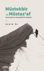 Müstekbir ve Müstaz‘af Kavramlarına Sosyolojik Bir Yaklaşım - Çizgi Kitabevi Yayınları