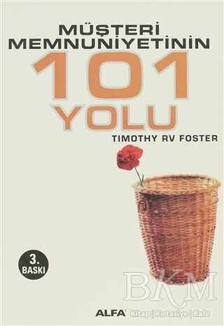 Müşteri Memnuniyetinin 101 Yolu - Alfa Yayınları