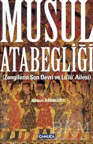 Musul Atabegliği - Çamlıca Basım Yayın