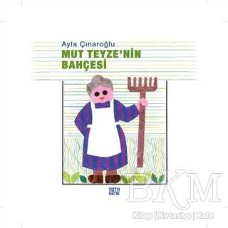 Mut Teyze`nin Bahçesi Ciltli - Nota Bene Yayınları