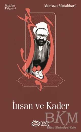 İnsan ve Kader - Mutahhari Külliyatı 5 - Önsöz Yayıncılık
