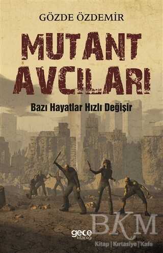 Mutant Avcıları - Gece Kitaplığı