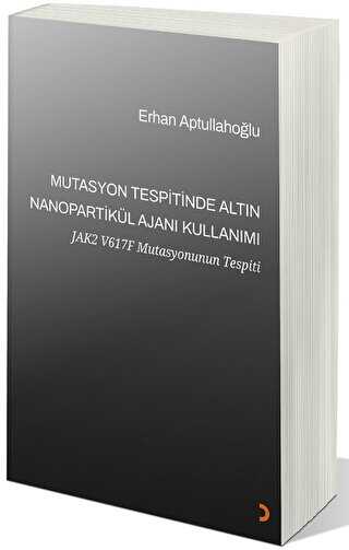 Mutasyon Tespitinde Altın Nanopartikül Ajanı Kullanımı - Cinius Yayınları