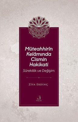 Müteahhirin Kelamında Cismin Hakikati - 1