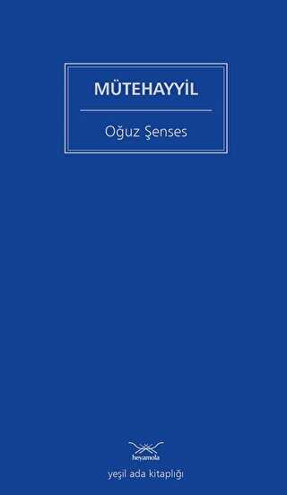 Mütehayyil - Heyamola Yayınları