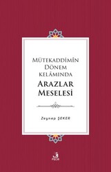 Mütekaddimin Dönem Kelamında Arazlar Meselesi - Fecr Yayınları