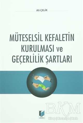 Müteselsil Kefaletin Kurulması ve Geçerlilik Şartları - Adalet Yayınevi