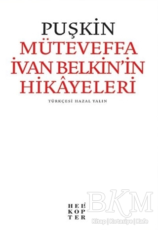 Müteveffa İvan Belkin’in Hikayeleri - Helikopter Yayınları