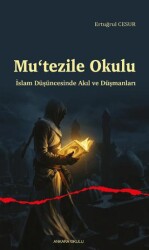 Mu‘tezile Okulu - Ankara Okulu Yayınları