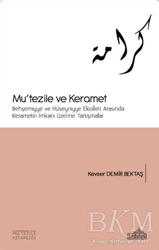Mu`tezile ve Keramet - Endülüs Yayınları