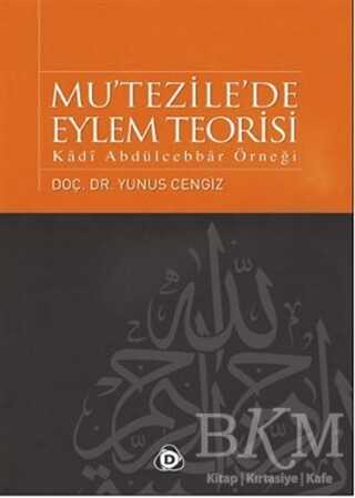 Mu’tezile’de Eylem Teorisi - Düşün Yayıncılık