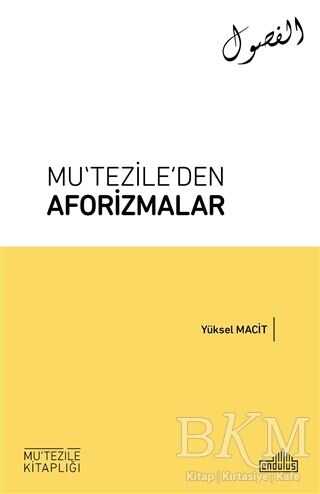 Mu‘tezile’den Aforizmalar - Endülüs Yayınları