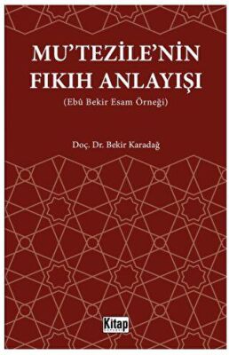 Mutezile`nin Fıkıh Anlayışı Ebu Bekir Esam Örneği - 1