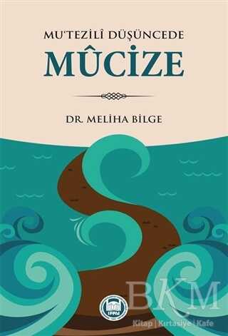 Mu‘tezili Düşüncede Mucize - Marmara Üniversitesi İlahiyat Fakültesi Vakfı