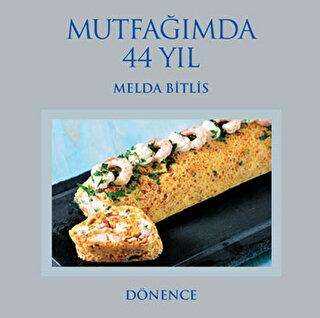 Mutfağımda 44 Yıl - Dönence Basım ve Yayın Hizmetleri
