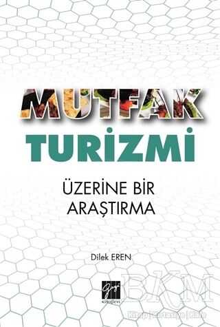 Mutfak Turizmi Üzerine Bir Araştırma - Gazi Kitabevi