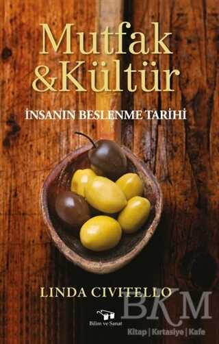Mutfak ve Kültür - Bilim ve Sanat Yayınları