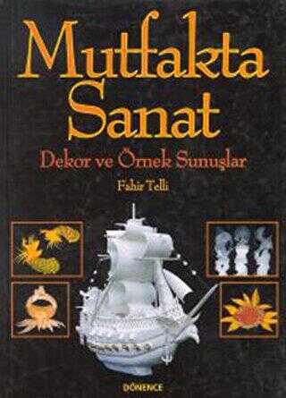 Mutfakta Sanat - Dönence Basım ve Yayın Hizmetleri