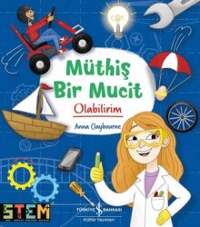 Müthiş Bir Mucit Olabilirim! - İş Bankası Kültür Yayınları