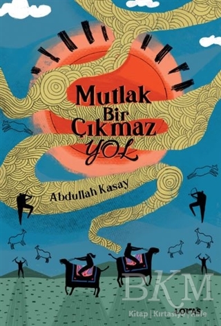 Mutlak Bir Çıkmaz Yol - Loras Kitap