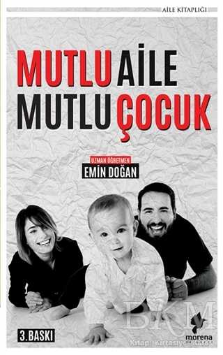 Mutlu Aile Mutlu Çocuk - Morena Yayınevi