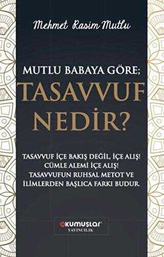 Mutlu Babaya Göre; Tasavvuf Nedir? - Okumuşlar Yayıncılık
