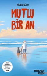 Mutlu Bir An - The Kitap Çocuk