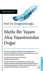 Mutlu Bir Yaşam Akış Yaşantısından Doğar - Destek Yayınları