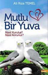 Mutlu Bir Yuva Nasıl Kurulur, Nasıl Korunur? - Harf Yayınları