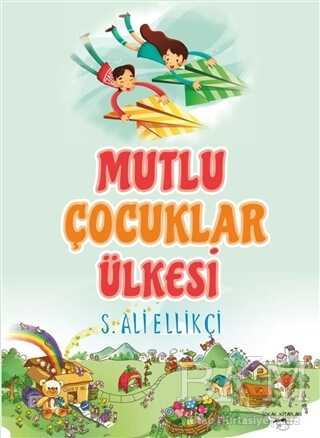 Mutlu Çocuklar Ülkesi - Sokak Kitapları Yayınları