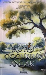 Mutlu Çocukluk Anıları - Oleksa Yayınevi