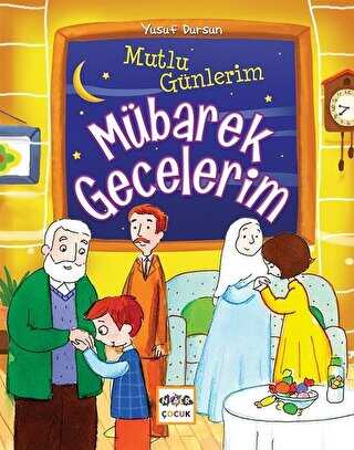 Mutlu Günlerim Mübarek Gecelerim - Nar Yayınları