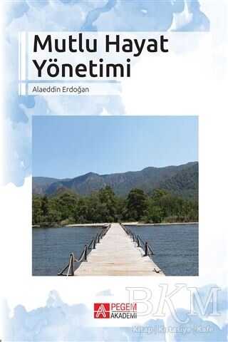 Mutlu Hayat Yönetimi - Pegem Akademi Yayıncılık