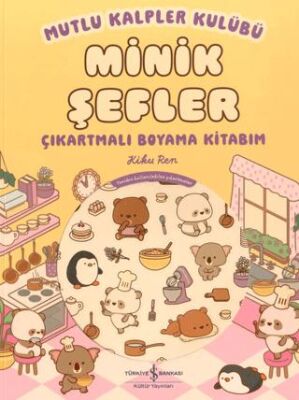 Mutlu Kalpler Kulübü – Minik Şefler – Çıkartmalı Boyama Kitabım - 1
